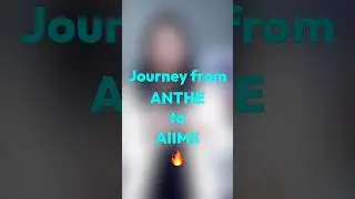 Journey from ANTHE to AIIMS 🔥#neettopper #anthe #aakash