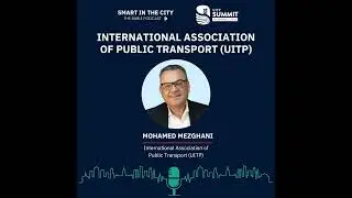 #125 UITP Summit: Rethinking Mobility for People, Not Cars