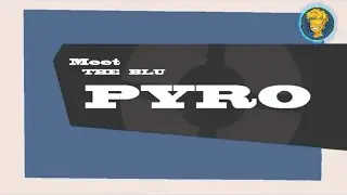 Meet The Blu Pyro