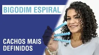 Como deixar os cachos mais definidos - Tutorial com Bigodim