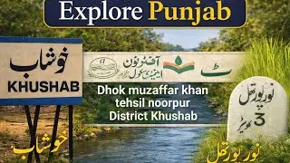 Explore Punjab |Dhok Muzaffar Khan | This Village Will Touch Your Heart |khushab Punjab |