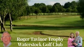 Roger Tavinor Trophy at Waterstock Golf Club - George Root & Richard Weakley