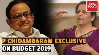 Budget 2019 Is Opaque, Can't Make Out What FM Wanted To Say: P Chidambaram Exclusive