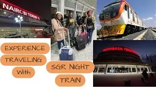 Nairobi to Mombasa Using Kenya’s SGR Train//FIRST EXPERIENCE WITH MY FRIENDS #traveling #train