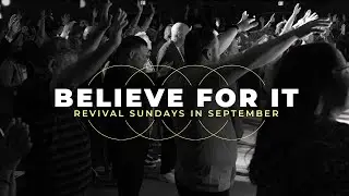 Believe For It Revival | Pastor Mike Branson
