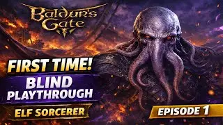 Baldur’s Gate 3 – Blind First Playthrough as an Elf Sorcerer | Episode 1