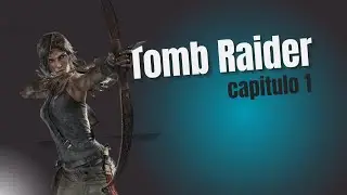 tomb raider capitulo 1-Tato