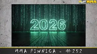 MMA Piwnica #252 - Co przyniesie 2026 rok?