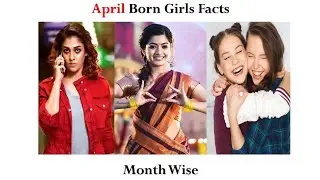 April Born Girls | Funny Facts
