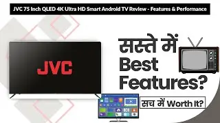 JVC 75 Inch QLED 4K Ultra HD Smart Android TV Review - Features & Performance | Review in Hindi |