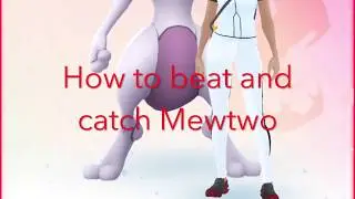 How to beat and catch Mewtwo in Pokemon Go