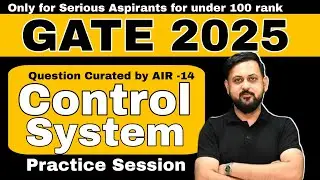 🗣️ Practice Session 02 | CONTROL SYSTEM by KK Sir AIR-14 GATE