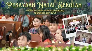 Perayaan Natal Sekolah Minggu, 13 Desember 2025 Di HKBP Immanuel Kelapa Gading