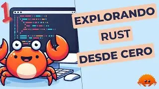 Explorando Rust desde cero - #1