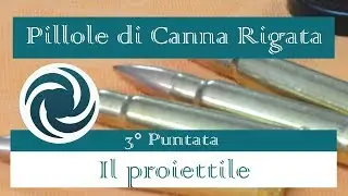 Pillole di Canna Rigata 3° Puntata - Ogive e proiettili da caccia e da tiro