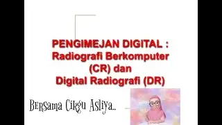 Radiography : Digital Imaging (Computed Radiography)