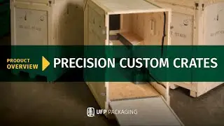 Product Overview: Precision Custom Crate | UFP Packaging