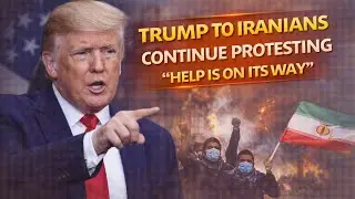 Trump Tells Iranians to Keep Fighting as Help is on its Way!
