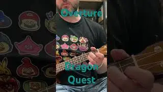 Overture - Dragon Quest Ukulele