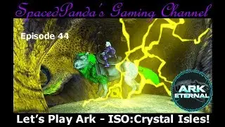 Ark Eternal: ISO:Crystal Isles - Elemental Poison Direwolf! E44