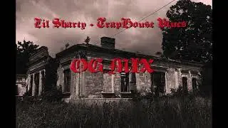 Lil Sharty - TrapHouse Blues (OG mix)