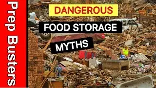 Long Term Food Storage   - 10 Myths That Could be Dangerous