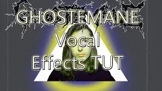 GHOSTEMANE Vocal Effect tutorial