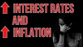 How to Invest in High Inflation & Increasing Interest Rates