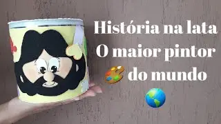 #Diy#HistóriaNaLataComTiaIony         História na lata (🎨o maior pintor do mundo)