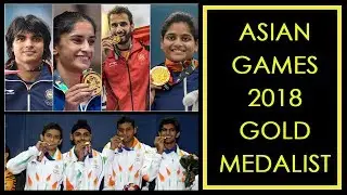 Asian Games 2018 Gold Medal | Indian Gold Medalist List | Asian Games 2018