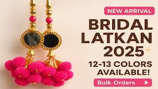 Mirror Latkan Collection 2025 | 12-13 Color Bridal Latkan | Pom Pom Latkan for Lehenga & Blouse