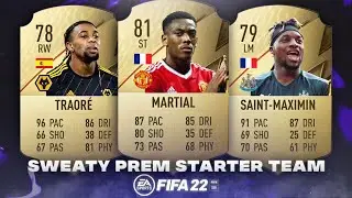 FIFA 22 - SWEATY PREMIER LEAGUE STARTER TEAM! 😅 ft. Martial, Adama Traore, Saint-Maximin! FUT 22