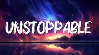 Unstoppable - Sia (Lyrics) || Cheap Thrills, Chandelier, Dusk Till Dawn - [MIX LYRICS]