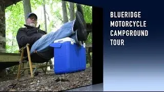 Blue Ridge Motorcycle Campground Tour