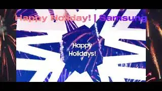 Happy Holiday! | Samsung