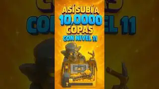 Subimos a 10,000 copas con nivel 11🗣🔥 #clashroyale