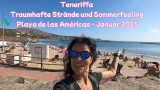 Teneriffa - Traumhafte Strände und Sommerfeeling: Playa de las Américas – 15. Januar 2025