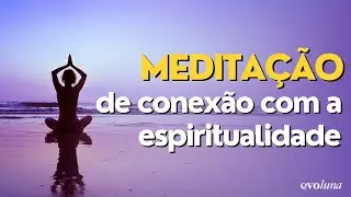 Meditação de Conexão com a Espiritualidade