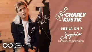 Charly Van Houten - Sephia ( Sheila On 7 ) - (Official Acoustic Cover 22)