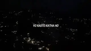 Yo Kasto Katha Ho - Vedshara and Hrig Vedant (Lyric Video)