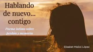 HABLANDO DE NUEVO... CONTIGO🌹POEMA íntimo con JESÚS de NAZARET🌹de ELISABET MALLOL LÓPEZ❤️[MARyLUZ]❤️