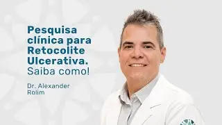 Participe do Protocolo de Pesquisa Cl&iacute;nica para Retocolite Ulcerativa | Dr. Alexander Rolim