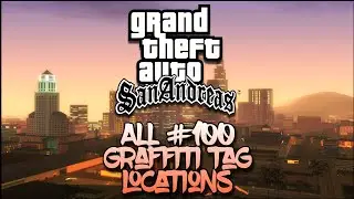GTA San Andreas - All 100 Graffiti Tag Locations || Gameplay Walkthrough HD ITA