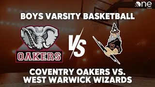 Boys Varsity Basketball | Coventry Oakers vs. West Warwick Wizards | January 12, 2026
