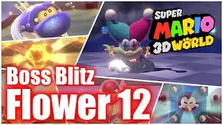 Super Mario 3D World - World Flower 12 - Boss Blitz - All Stars 100% Gameplay Walkthrough