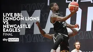 London Lions v Newcastle Eagles | BBL Play-Offs Final