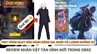 REVIEW HÀNH ĐỘNG GIA NHẬP VÔ LƯỢNG KHÔNG XỨ SIÊU XỊN , TEST KĨ NĂNG NHÂN VẬT TÀN HÌNH OB52#vantestvn