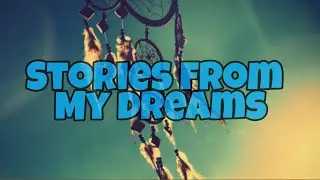 Dream Time (stories from my dream journal)