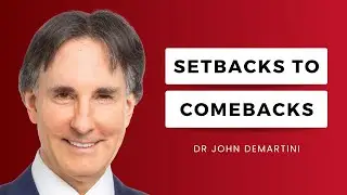 Turn Setbacks Into Comebacks Part 1 | Dr John Demartini