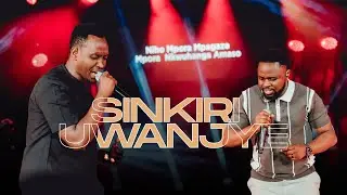 SINKIRI UWANJYE - Felix N. Dume ft. Bosco Nshuti (Official Live Video)